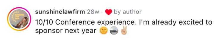 Comment from sunshinelawfirm: 10/10 Conference experience